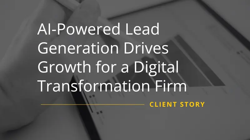 AI-Powered Lead Generation Drives Growth for a Digital Transformation Firm