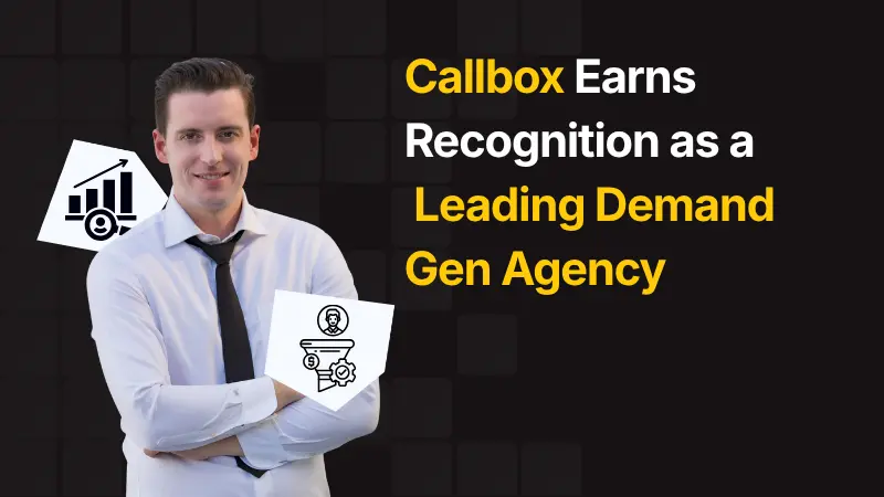 Callbox Earns Recognition as a Leading Demand Gen Agency