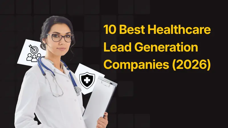 10 Best Healthcare Lead Generation Companies