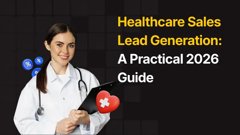 Healthcare Sales Lead Generation A Practical 2026 Guide