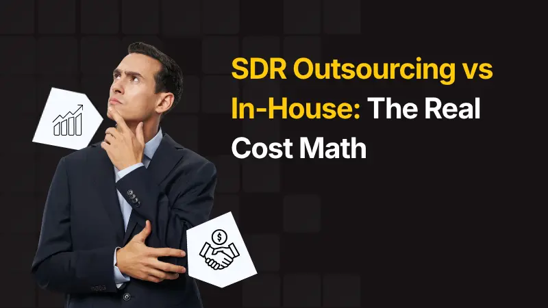 SDR Outsourcing vs In-House The Real Cost Math