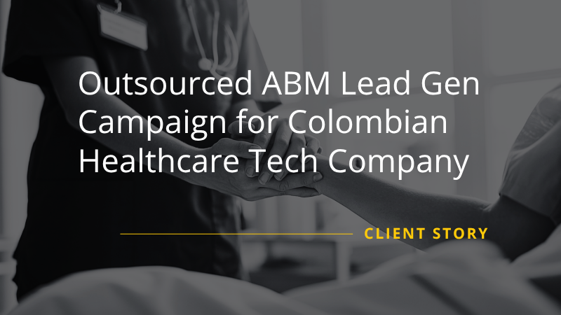 Callbox Case Study - ABM Lead Generation for Colombian Telehealthcare Firm